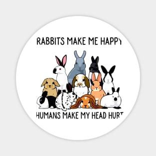 Rabbits make me happy | Rabbit Lovers Magnet